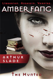 Horror Freebies: Amber Fang: The Hunted by Arthur Slade