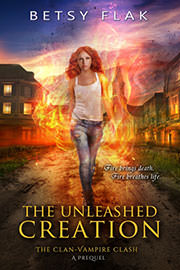 Young Adult Freebies: The Unleashed Creation by Betsy Flak