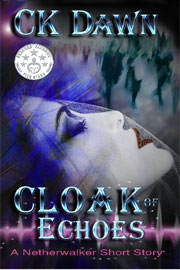 Fantasy (dark / urban / paranormal) Freebies: Cloak of Echoes (A Netherwalker Short Story) by CK Dawn