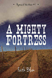Historical Fiction Freebies: A Mighty Fortress by Faith Blum