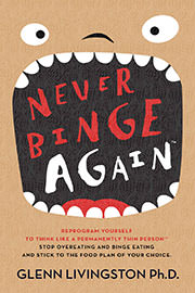 Non-Fiction Freebies: Never Binge Again(tm) by Glenn Livingston Ph.D