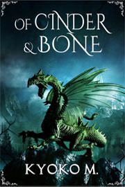 Speculative Fiction Freebies: Of Cinder and Bone by Kyoko M