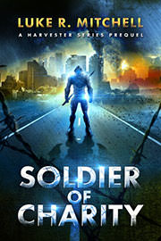 Science Fiction Freebies: Soldier of Charity by Luke R. Mitchell
