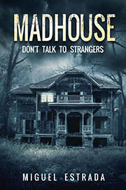 Horror Freebies: Madhouse by Miguel Estrada