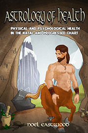 Non-Fiction Freebies: Astrology of Health: Physical and Psychological Health in the Natal and Progressed Chart by Noel Eastwood