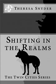 Fantasy (dark / urban / paranormal) Freebies: Shifting in The Realms by Theresa Snyder